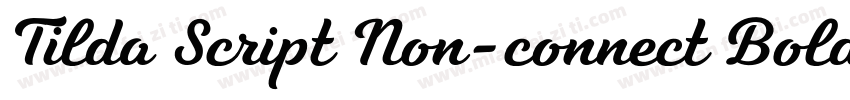 Tilda Script Non-connect Bold字体转换